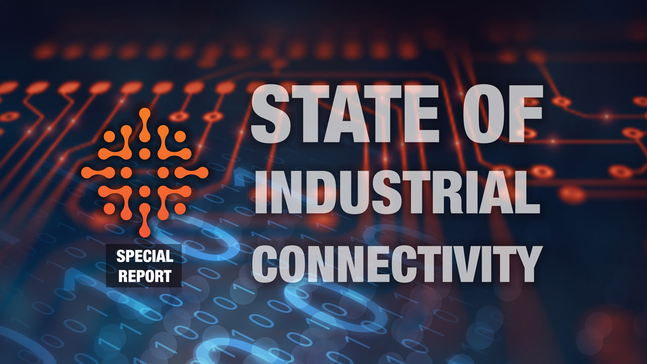 State of Industrial Connectivity Special Report