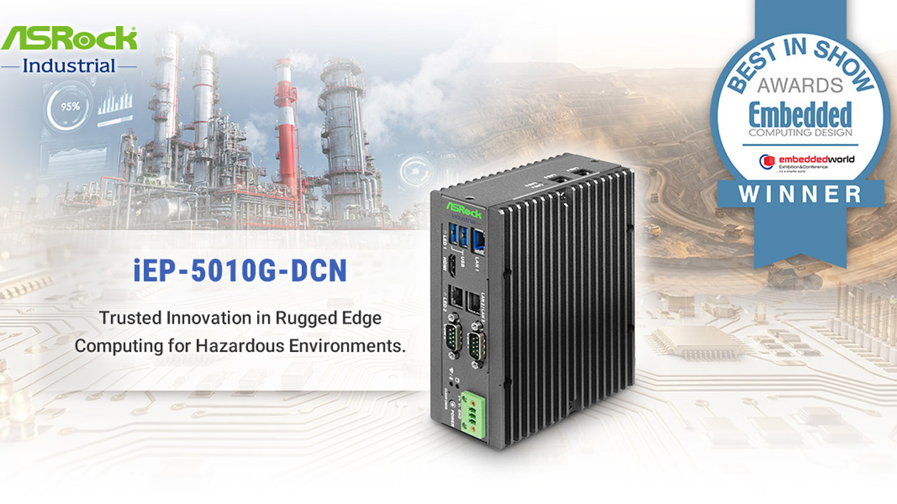 ASRock Industrial’s iEP-5010G-DCN Wins Embedded Computing Design Best in Show Award at Embedded World 2026.