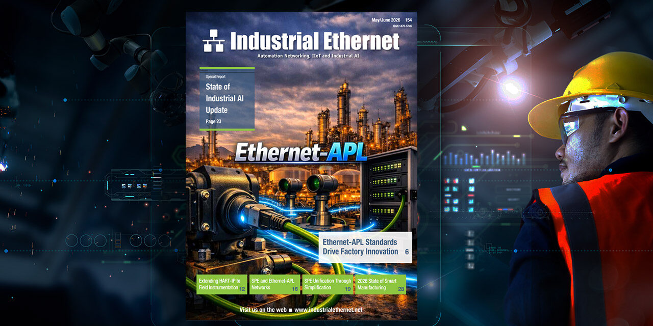 The May/June 2026 issue presents in-depth coverage of Ethernet-APL and a special report on the State of Industrial AI.