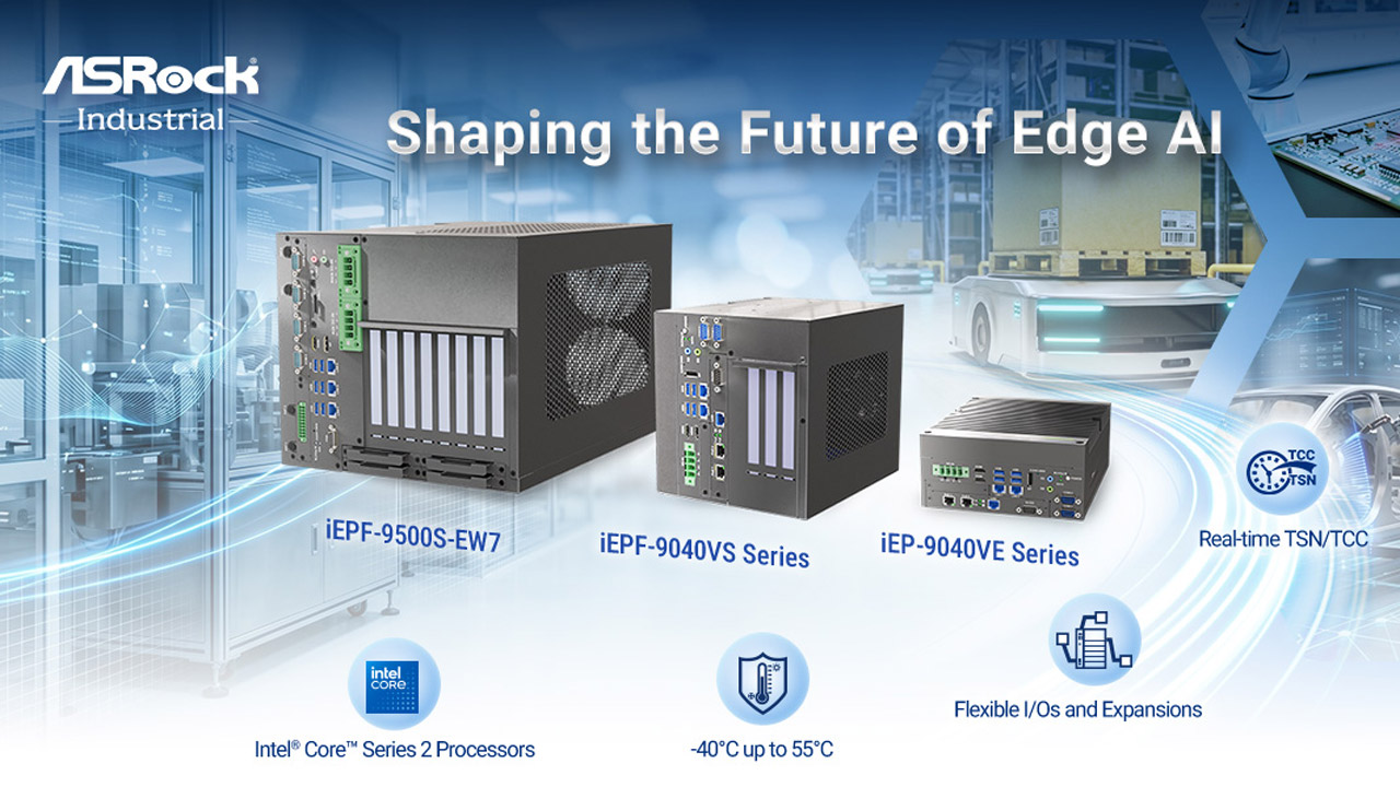 ASRock Industrial launches new robust Edge AIoT platforms: iEPF-9500S, iEPF-9040VS, and iEP-9040VE Series.