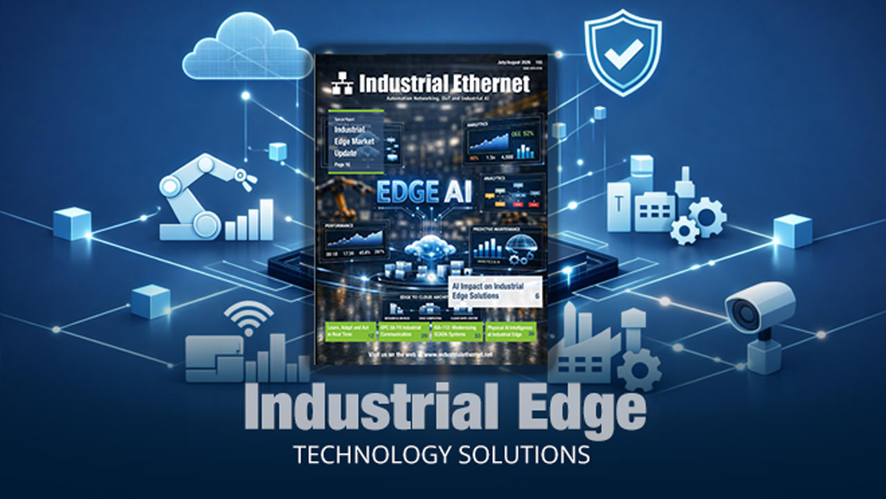 The July/August 2026 issue presents in-depth coverage of Industrial Edge Computing and the promise of Industrial AI technology.